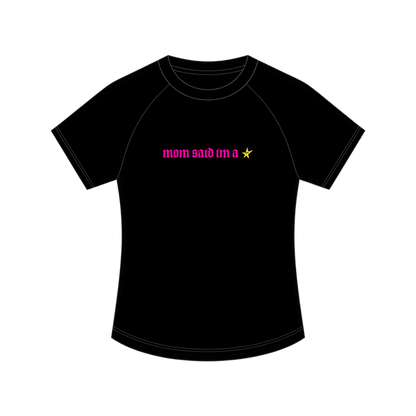 Mom Said im a Star Baby Tee